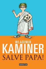 Wladimir Kaminer: Salve Papa!, Buch