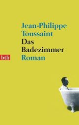 Jean-Philippe Toussaint: Das Badezimmer, Buch