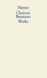 Clemens Brentano: Werke Band 1 - 4, Buch