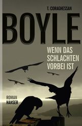 T. C. Boyle: Wenn das Schlachten vorbei ist, Buch