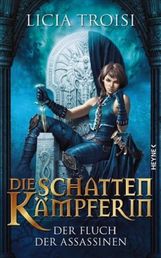 Licia Troisi: Die Schattenkämpferin - Der Fluch der Assassinen, Buch