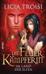 Licia Troisi: Die Feuerkämpferin 03. Im Land der Elfen, Buch
