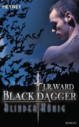 J. R. Ward: Black Dagger 14. Blinder König, Buch