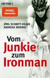 Jörg Schmitt-Kilian: Vom Junkie zum Ironman, Buch
