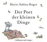 Marie-Sabine Roger: Der Poet der kleinen Dinge, 3 CDs