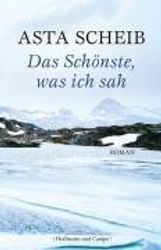 Asta Scheib: Das Schönste, was ich sah, Buch