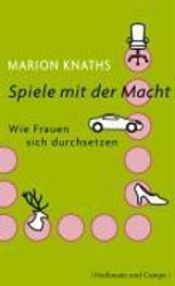 Marion Knaths: Spiele mit der Macht, Buch