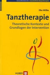 Elke Willke: Tanztherapie: Theoretische Kontexte und Grundlagen der Intervention, Buch