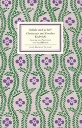 Johann W. von Goethe; Christiane Vulpius: Behalte mich ja lieb!, Buch
