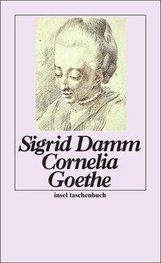 Sigrid Damm: Cornelia Goethe, Buch