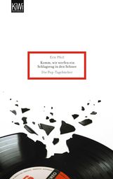 Eric Pfeil: Komm, wir werfen ein Schlagzeug in den Schnee, Buch