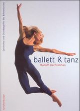 Rudolf Liechtenhan: Ballett und Tanz, Buch