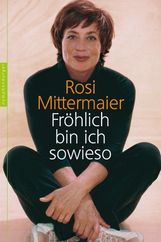 Rosi Mittermaier: Fröhlich bin ich sowieso, Buch