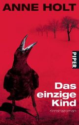 Anne Holt: Das einzige Kind, Buch