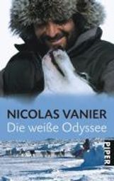 Nicolas Vanier: Die weisse Odyssee, Buch