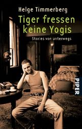 Helge Timmerberg: Tiger fressen keine Yogis, Buch
