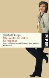 Elisabeth Lange: Älterwerden ist nichts für Feiglinge, Buch