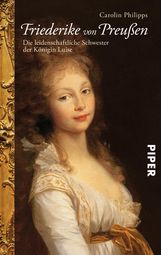 Carolin Philipps: Friederike von Preußen, Buch