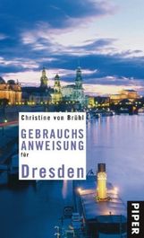 Christine Gräfin von Brühl: Gebrauchsanweisung für Dresden, Buch