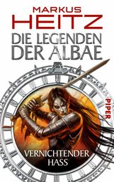Markus Heitz: Die Legenden der Albae - Vernichtender Hass, Buch