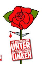 Jan Fleischhauer: Unter Linken, Buch