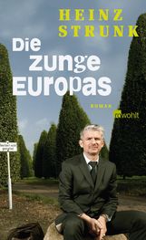 Heinz Strunk: Die Zunge Europas, Buch