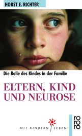 Horst-Eberhard Richter: Eltern, Kind und Neurose, Buch