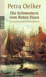 Petra Oelker: Die Schwestern vom Roten Haus, Buch