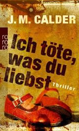 J. M. Calder: Ich töte, was du liebst, Buch