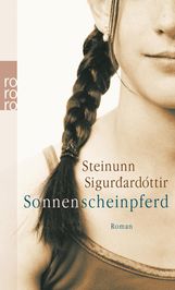 Steinunn Sigurdarðóttir: Sonnenscheinpferd, Buch