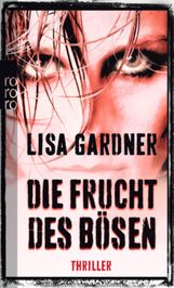 Lisa Gardner: Die Frucht des Bösen, Buch