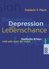 Frederic F. Flach: Depression als Lebenschance, Buch