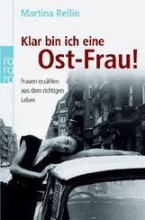 Martina Rellin: Klar bin ich eine Ostfrau!, Buch
