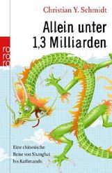 Christian Y. Schmidt: Allein unter 1,3 Milliarden, Buch