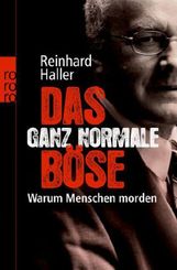 Reinhard Haller: Das ganz normale Böse, Buch