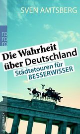 Sven Amtsberg: Die Wahrheit über Deutschland, Buch