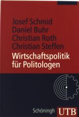 Josef Schmid: Wirtschaftspolitik für Politologen, Buch