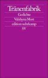 Valzhyna Mort: Tränenfabrik, Buch