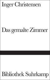 Inger Christensen: Das gemalte Zimmer, Buch