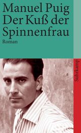 Manuel Puig: Der Kuß der Spinnenfrau, Buch