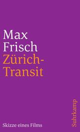 Max Frisch: Zürich-Transit, Buch