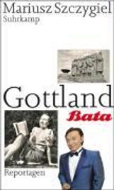Mariusz Szczygiel: Gottland, Buch