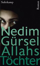 Nedim Gürsel: Allahs Töchter, Buch