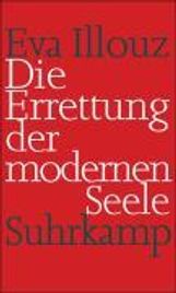 Eva Illouz: Die Errettung der modernen Seele, Buch