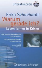 Erika Schuchardt: Warum gerade ich...? Leben lernen in Krisen, Buch