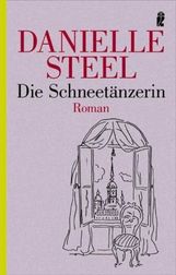 Danielle Steel: Die Schneetänzerin, Buch