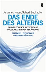 Johannes Huber: Das Ende des Alterns, Buch