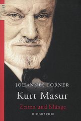 Johannes Forner: Kurt Masur. Zeiten und Klänge, Buch