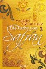 Yasmin Crowther: Die Farbe von Safran, Buch
