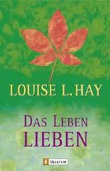 Louise L. Hay: Das Leben lieben, Buch